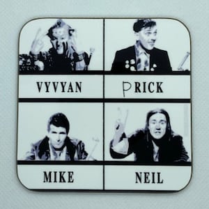 May include: A black and white photo collage of four men with their names written below each photo. The names are Vyvyan, Prick, Mike, and Neil.