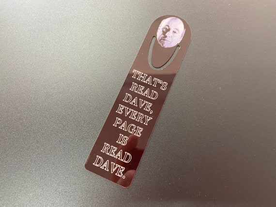 RED DWARF - Bookmark "That's Read Dave" - Aluminium / Gloss Finish - Original unofficial TV themed design