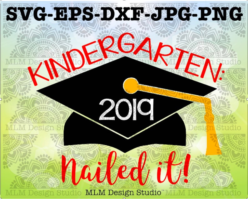 Download Png Svg Eps Dxf Format Nailed It Graduation Cap Design 2019 Digital Clipart Instant Download Full Color 300 Dpi Jpeg Kindergarten Clip Art Art Collectibles Tripod Ee