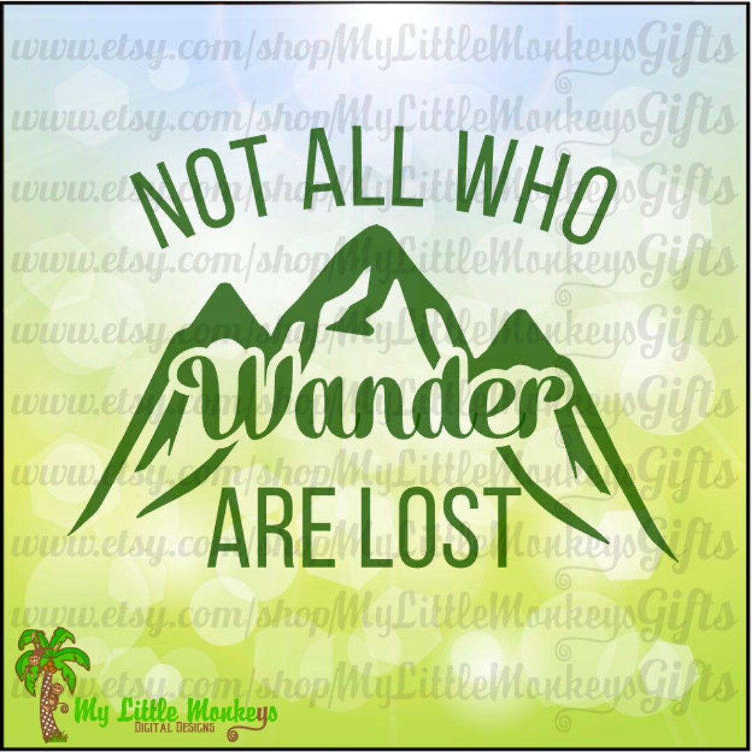 Not All Who Wander Are Lost Digital Design Instant Download - Etsy