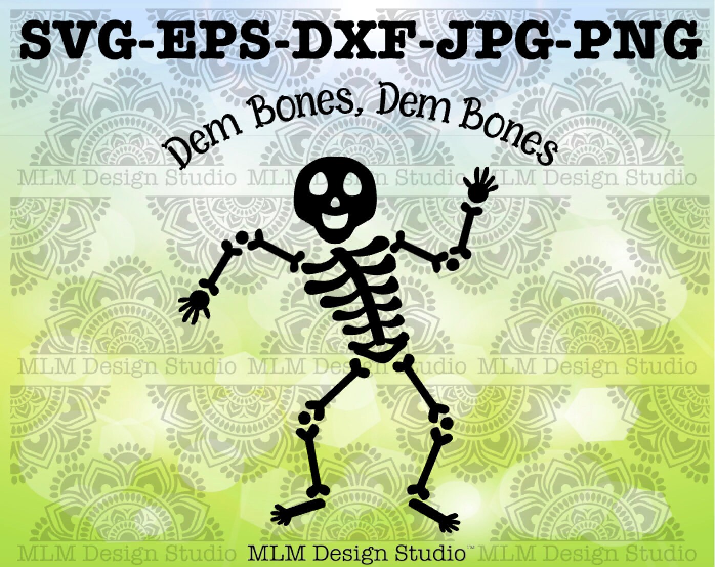 Dem Bones Dem Bones Dancing Skeleton Design Commercial Use Etsy