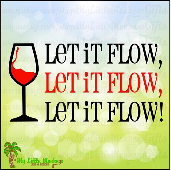 Let It Flow Wine Design Digital Clipart Solid And Cut Out Etsy