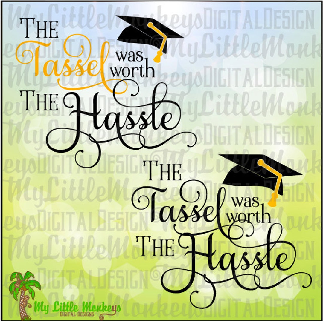 The Tassel Was Worth the Hassle Script Graduation Cap Design Etsy