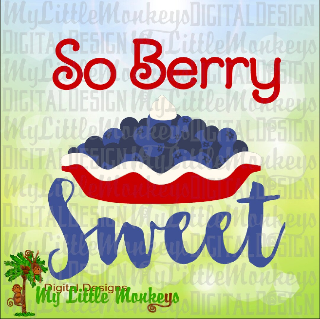 Blueberry SVG Pie Svg so Berry Sweet Svg Berry Svg - Etsy