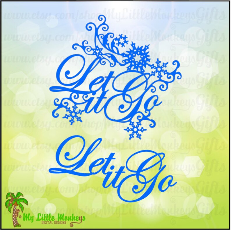 Let it Go Flourished and Script Design Digital Clipart Instant Download SVG File