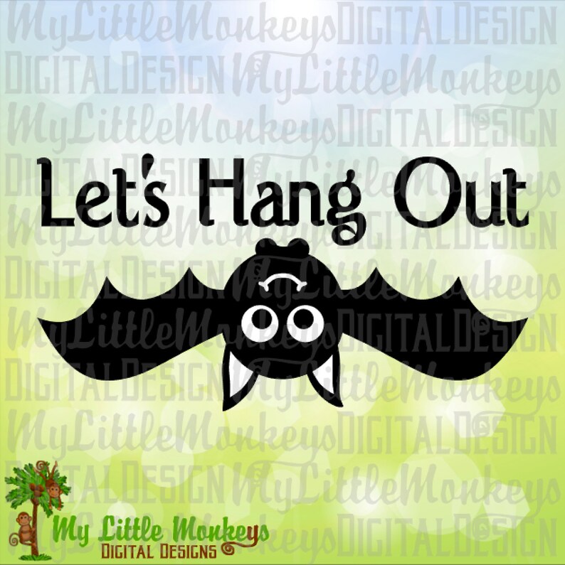 Let's Hangout From Today 46 Let's Hang Out Bat Halloween Design Cute Bat Bat - Etsy UK