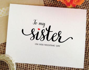 To my sister on HER wedding day Card to Sister on wedding day Gift for Sister wedding gift for sister from bride (My or Her)