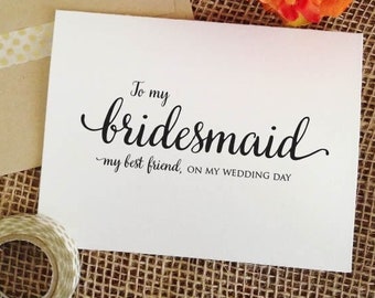To my bridesmaid on my wedding day card best friend, wedding card, thank you bridesmaid, card for bridesmaid gifts