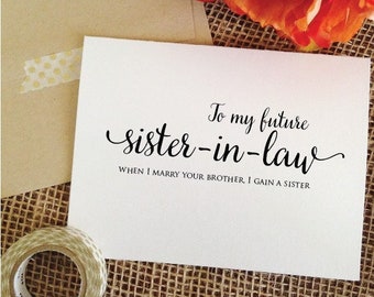 To my future sister in law gift when I marry your brother I gain a sister-In-Law Card wedding card grooms sister gift, future sister gift