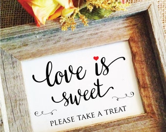 love is sweet sign wedding sign love is sweet wedding signage for dessert table sign Candy bar sign (Frame NOT included)
