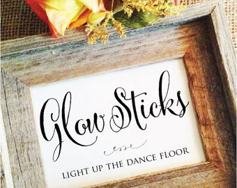 Wedding Sign Glow Sticks Send Off Sign, Glowsticks Light up the dance floor printed wedding signs (Frame NOT included)