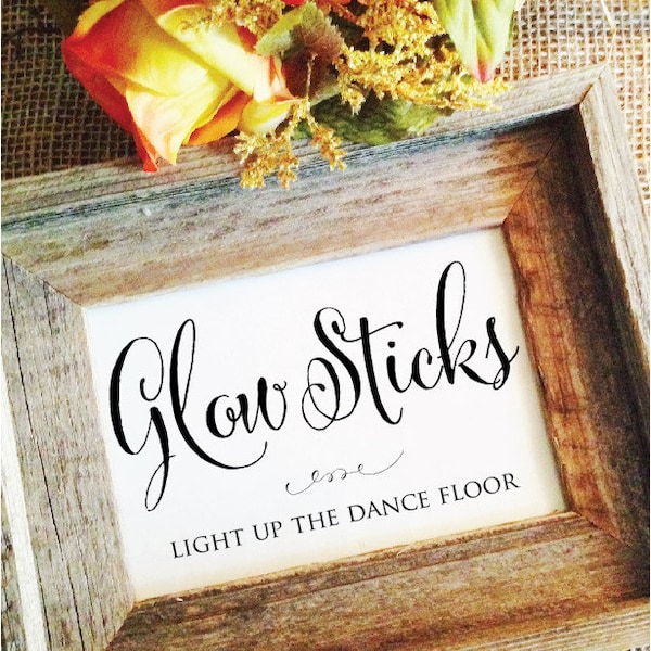 Wedding Sign Glow Sticks Send Off Sign, Glowsticks Light up the dance floor printed wedding signs (Frame NOT included)