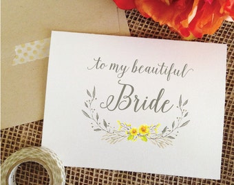 To my beautiful Bride Card, Wedding Day Card, Yellow and Gray Wedding, Floral Wedding Card