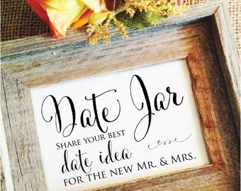 Wedding Date Jar wedding sign date ideas jar Share your best date idea date night advice sign bridal shower sign (Frame NOT included)