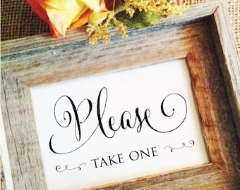 Wedding please take one sign Wedding Sign cute favors sign Wedding Decor (Stylish) (Frame NOT included)