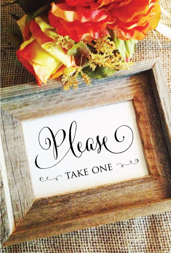 Wedding please take one sign Wedding Sign cute favors sign Wedding Decor (Stylish) (Frame NOT included)