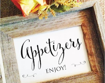 Wedding for Appetizers, Appetizer Signage Appetizer Wedding Sign - Appetizers Enjoy! (Frame NOT included)