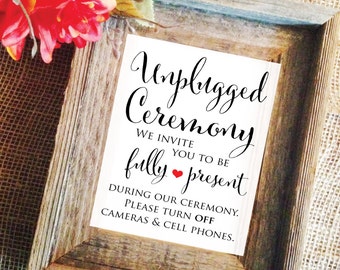 Wedding sign for ceremony, Unplugged Ceremony Sign, Wedding Signage, fully present turn off cellphone (Frame NOT included) printed signs