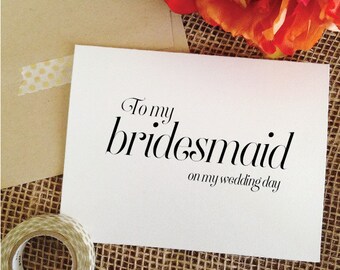 To my bridesmaid on my wedding day card, to my bridesmaid card, wedding day cards #WA840B