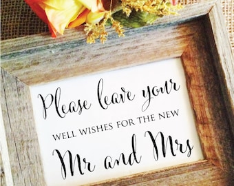 Wedding Sign Please leave your well wishes for the new Mr and Mrs - wedding reception sign wedding sign signage  (Frame NOT included)