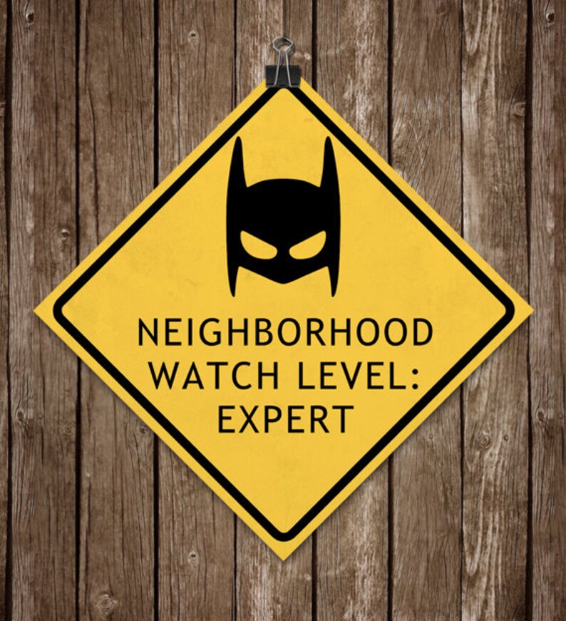 Geek art Batman Neighborhood Watch Wall Decor Funny Sign Print Etsy