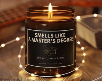 Smells Like a Masters Degree Candle - Funny Grad School Gift, Masters Graduation Gift for Her, Grad Student Candle, MBA Gift, MS Gift Her