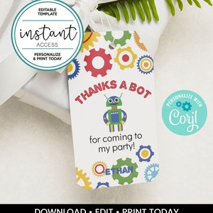 May include: A white thank you tag with a robot illustration and the text "Thanks A Bot" and "for coming to my party!"  The tag is decorated with colorful gears and the name "Ethan".