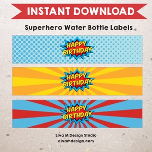 May include: Three printable water bottle labels with a superhero theme. Each label features a red and yellow speech bubble with the text "HAPPY BIRTHDAY" in white letters. The labels have different backgrounds: blue with white polka dots, yellow with red and yellow stripes, and red and blue stripes.