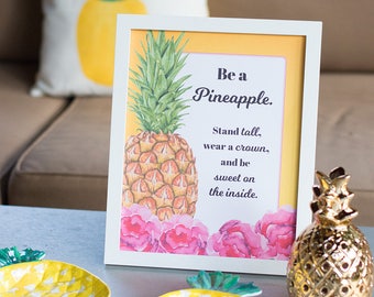 Be a Pineapple printable. Pineapple Party Sign. Pineapple Home Decor. 8x10" Printable. *INSTANT DOWNLOAD*