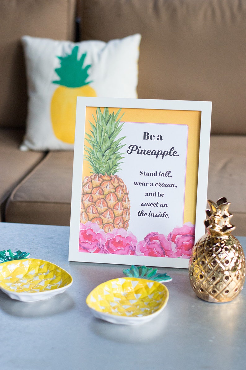 Be a Pineapple printable. Pineapple Party Sign. Pineapple Home Decor. 8x10 Printable. INSTANT DOWNLOAD image 1