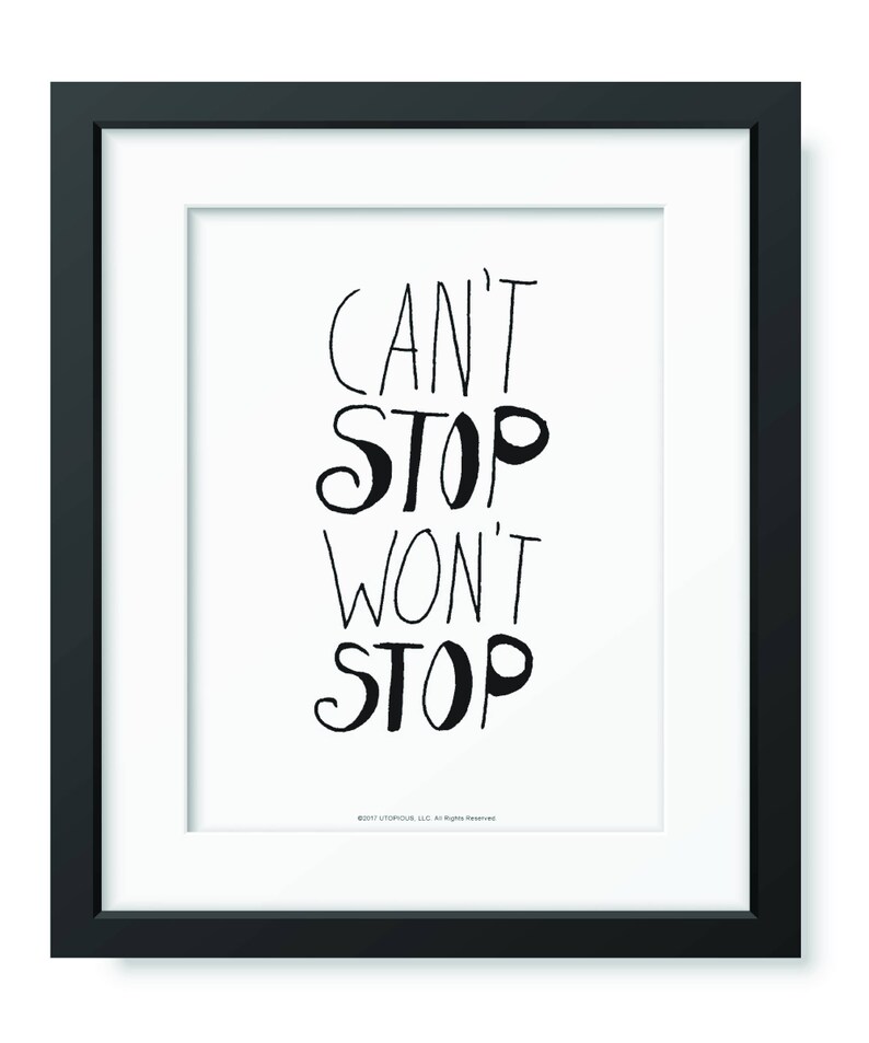 Can't Stop Won't Stop Poster, dorm decor image 3