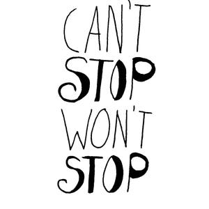 Can't Stop Won't Stop Poster, dorm decor image 4
