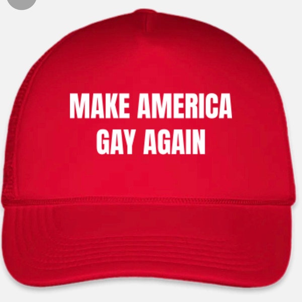 MAKE AMERICA GAY Again Trucker Hat Trump Gay Rights Pride Snap Back Cap Foam Brand New Mesh Unisex Adjustable