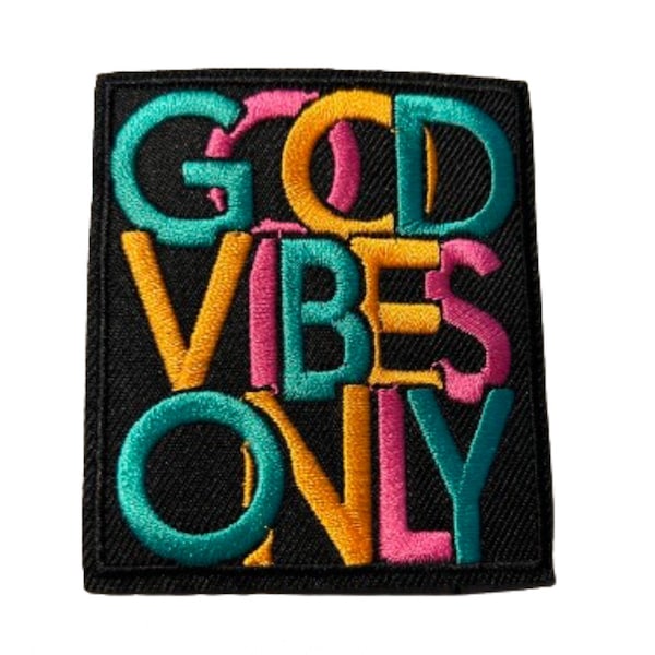 Good Vibes Only Patch Iron On Embroidered Patch Hat Bar Filler Patch Positive Vibes