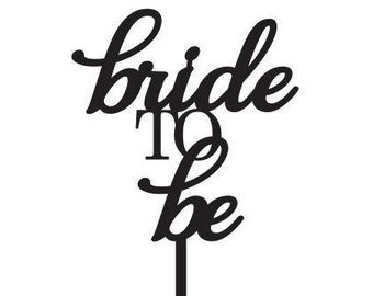 Bride To Be Cake Topper SVG PDF FILE - Glowforge, Vector, Cut File, Laser Cut Template, Cricut, Engagement, Wedding, Hens, Last Fling