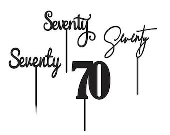Seventy 70 Cake Topper Bundle SVG PDF FILE - Glowforge, Vector, Cut File, Laser Cut Template, Cricut, Silhouette, Birthday, Cupcake