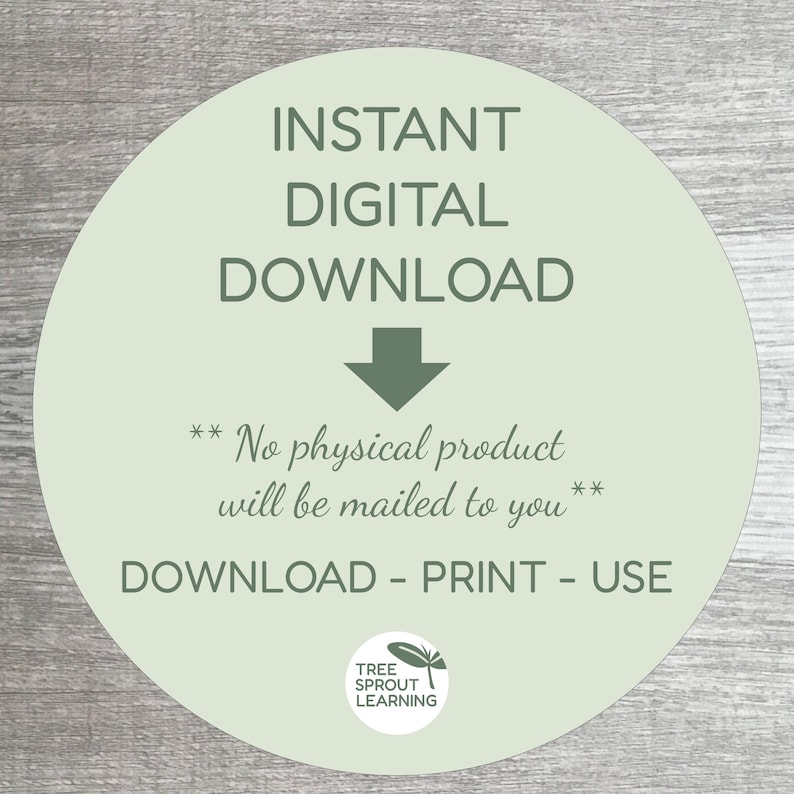 May include: A circular light green graphic with dark green text reading INSTANT DIGITAL DOWNLOAD, a downward arrow, the text No physical product will be mailed to you, the text DOWNLOAD - PRINT - USE, and a Tree Sprout Learning logo at the bottom.