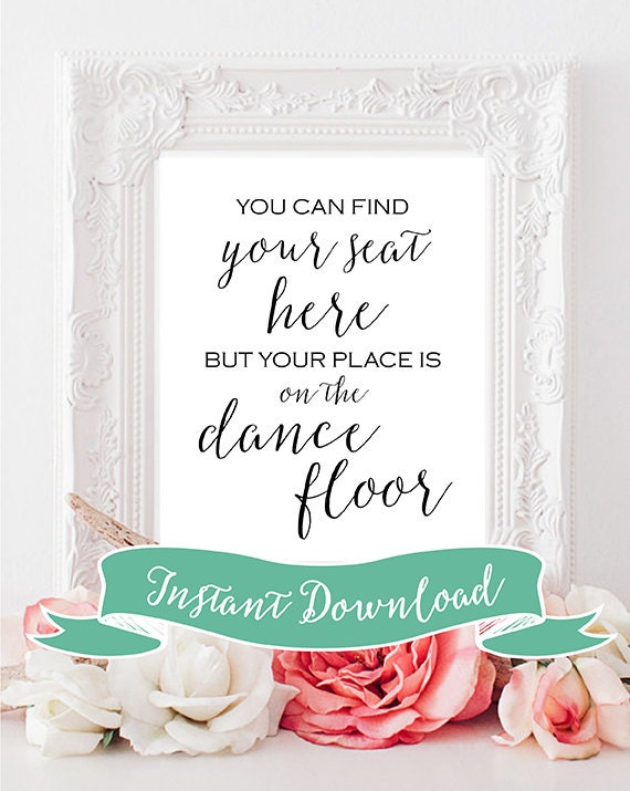 SALE PRINTABLE 8 x 10 You Can Find Your Seat Here But Your Place Is O…