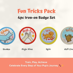 May include: A set of four iron-on badges with colorful designs and text. Each badge features a different dog trick: Shake, High Five, Spin, and Roll Over. The badges are round with embroidered details and are designed for pet owners.