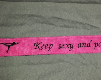 Pole wristlet fob keychain "Keep sexy and pole "