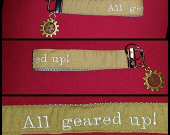 Steampunk wristlet keychain "All geared up!" embroidered