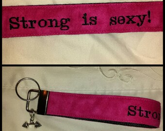 Aerial Pole Fitness "Strong is sexy!" wristlet fob keychain