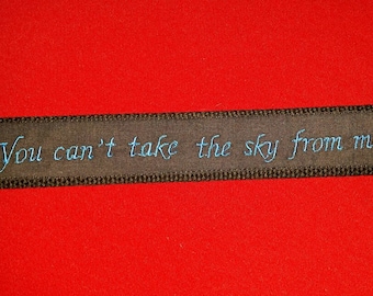 Firefly inspired fob key holder "You can't take the sky from me"