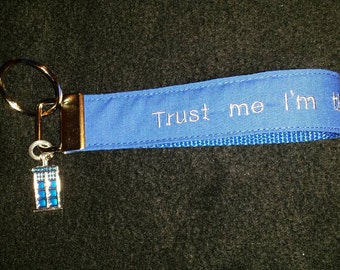 Dr Who inspired wristlet keychain "Trust me I'm the Doctor"