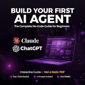 May include: A purple-themed graphic promoting "Build Your First AI Agent." The image features a laptop displaying a software interface, the logos for Claude and ChatGPT, and the text "Interactive Guide - Not a Static PDF."