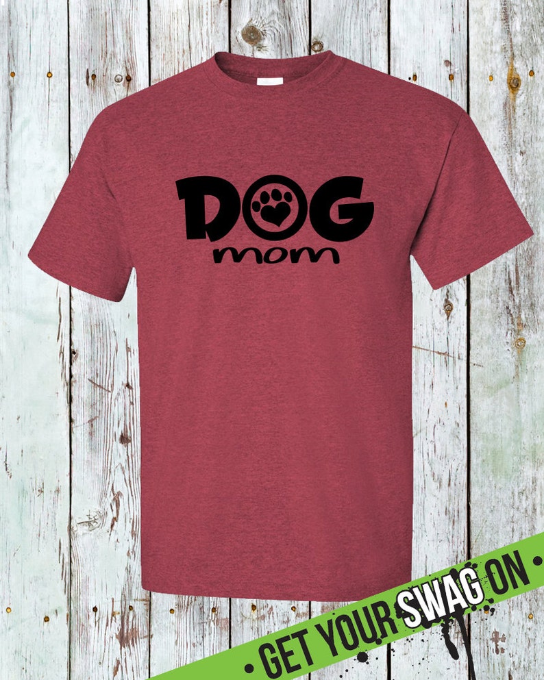 Dog Mom T Shirt Swag Art Designs T Shirt Dog Lover Tshirt Etsy UK