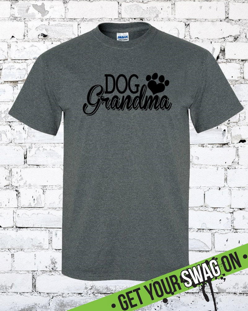 Dog Grandma T Shirt Grandma T Shirt Swag Art Designs T Etsy