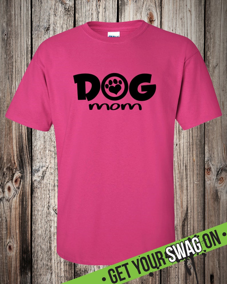 Dog Mom T Shirt Swag Art Designs T Shirt Dog Lover Tshirt Etsy UK