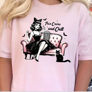 True Crime and Chill T-shirt Funny I Like Murder Shows Comfy Clothes This is my watch Crime Shows Tee Retro True Crime Junkie Retro Tee