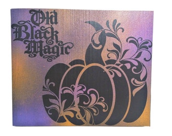 Old Black Magic Sign, Halloween Wall Decor, Halloween Sign, Pumpkin Sign, Halloween Pumpkin, Home Decor Sign, Custom Sign, Halloween